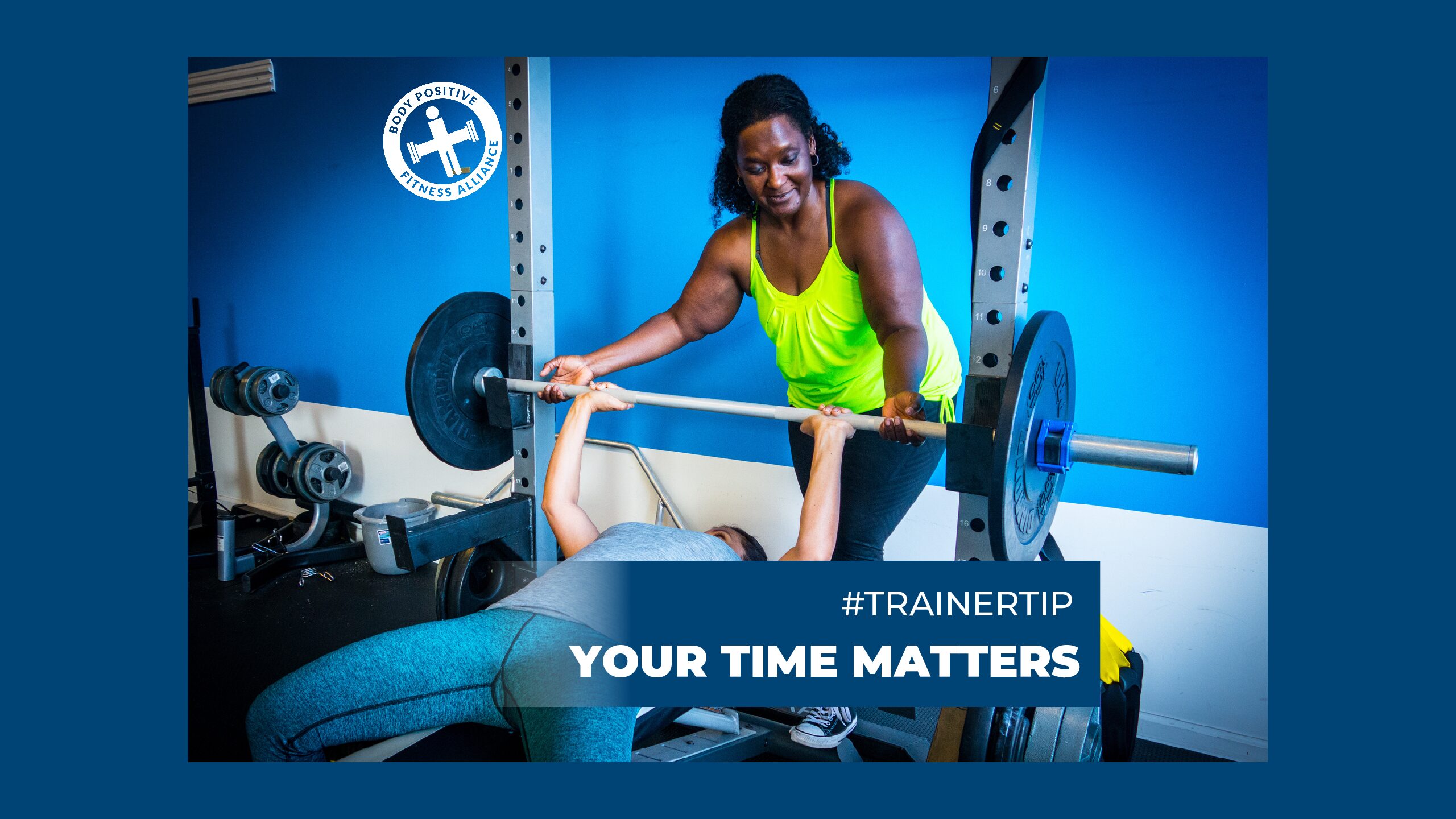 Trainer Tip – Your Time Matters.