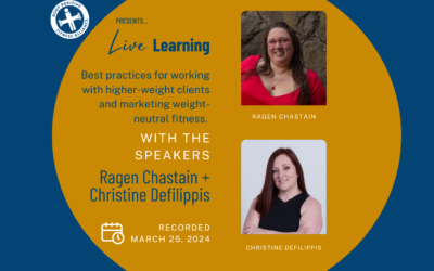Live Learning Recap: Best Practices with Higher Weight Clients and Marketing Weight Neutral Fitness with Ragen Chastain